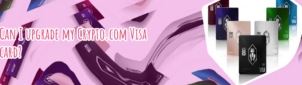 Upgrade cryptocom card